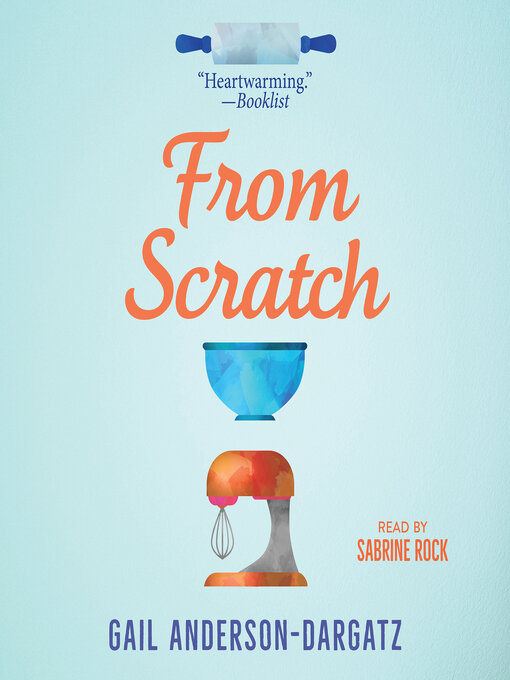Title details for From Scratch by Gail Anderson-Dargatz - Available